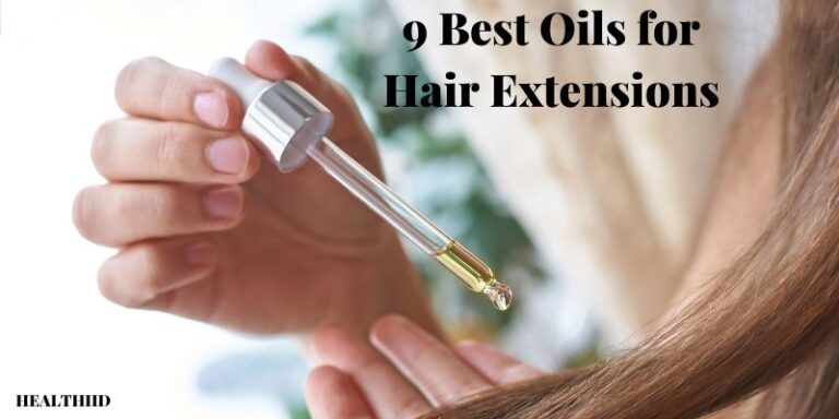 9 Best Oils for Hair Extensions