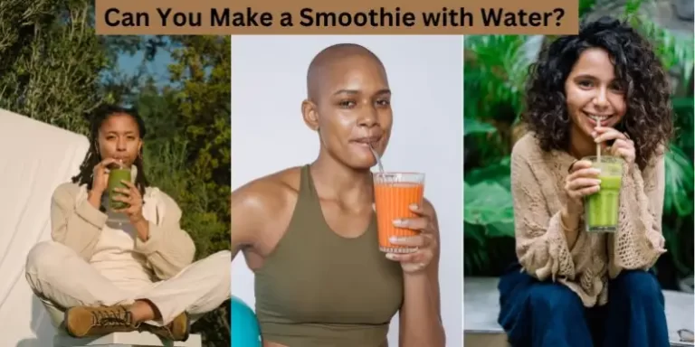 Can You Make a Smoothie with Water