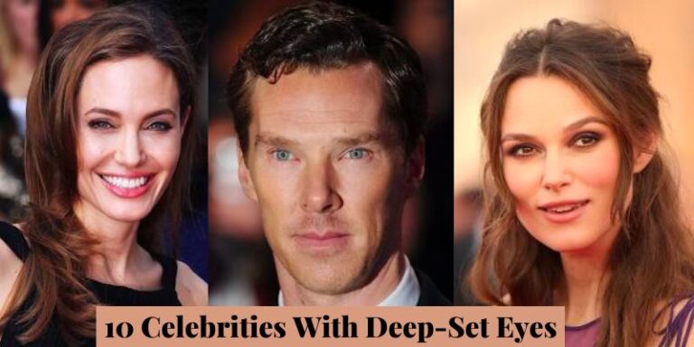 10 Celebrities With Deep-Set Eyes