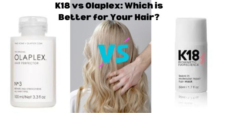 K18 vs Olaplex Which is Better for Your Hair