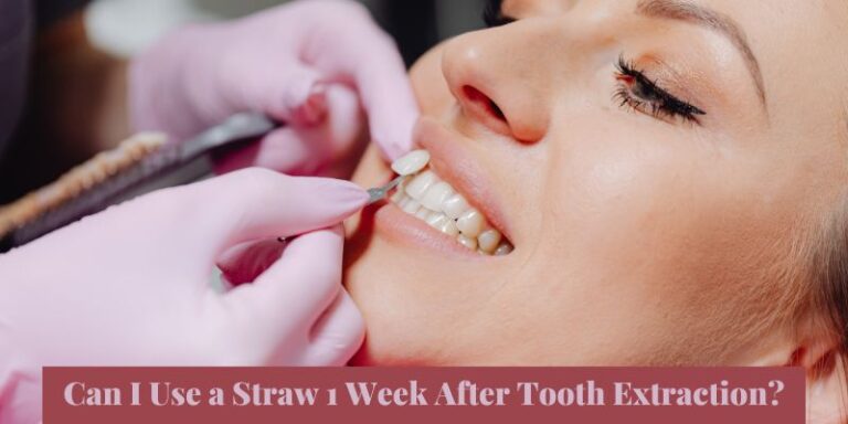 Can I Use a Straw 1 Week After Tooth Extraction