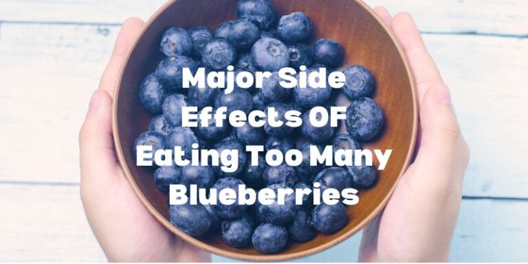 Major Side Effects OF Eating Too Many Blueberries