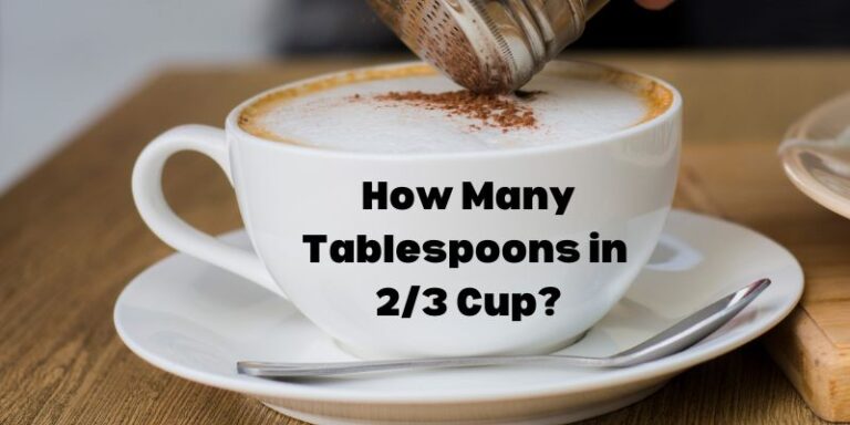 How Many Tablespoons in 2/3 Cup